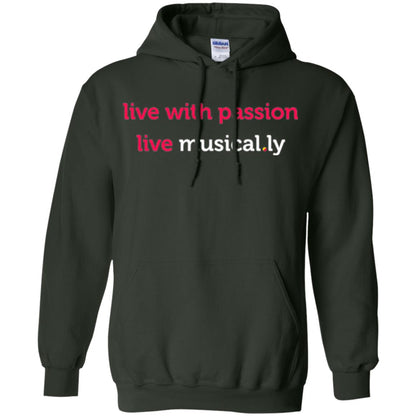 Music Lover T-shirt Live With Passion Live Musical.ly Forest Green