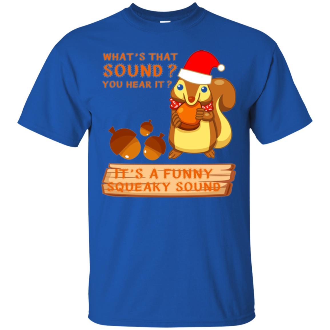 Squirrel T-shirt What's That Sound You Hear It Royal