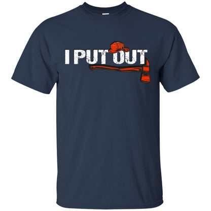 I Put Out Firefighter Gift Shirt For Mens Navy