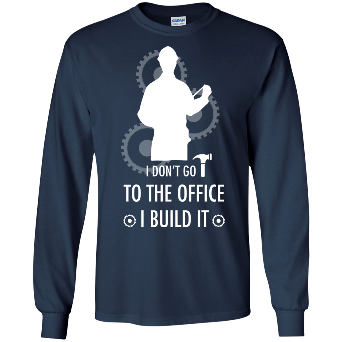 Engineer T-shirt I Don't Go To The Office I Build It Navy