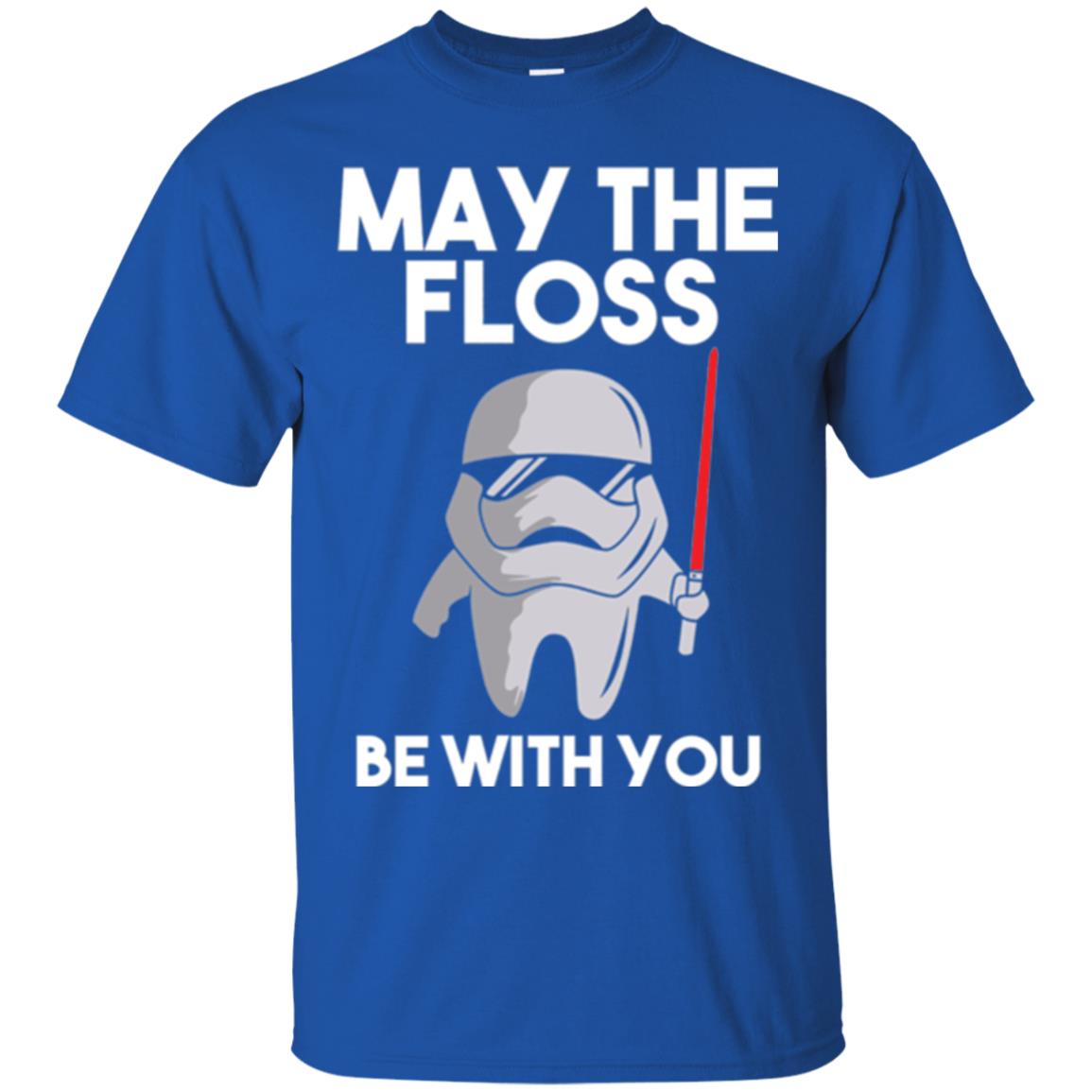 Dentist T-shirt May The Floss Be With You T-shirt Royal