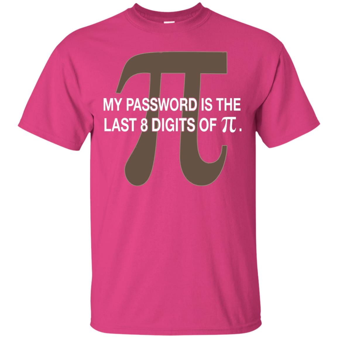 My Password Is The Last 8 Digits Of Pi Funny T-shirt Heliconia