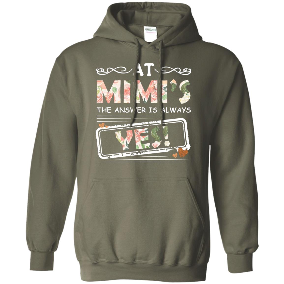 At Mimi_s The Answer Is Always Yes Mimi Shirt For Grandkids Military Green