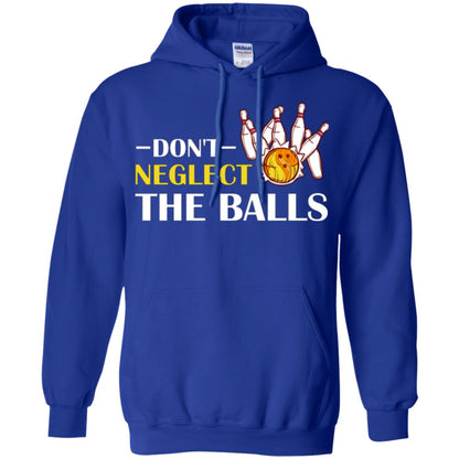 Bowling Lover T-shirt Don't Neglect The Balls Royal