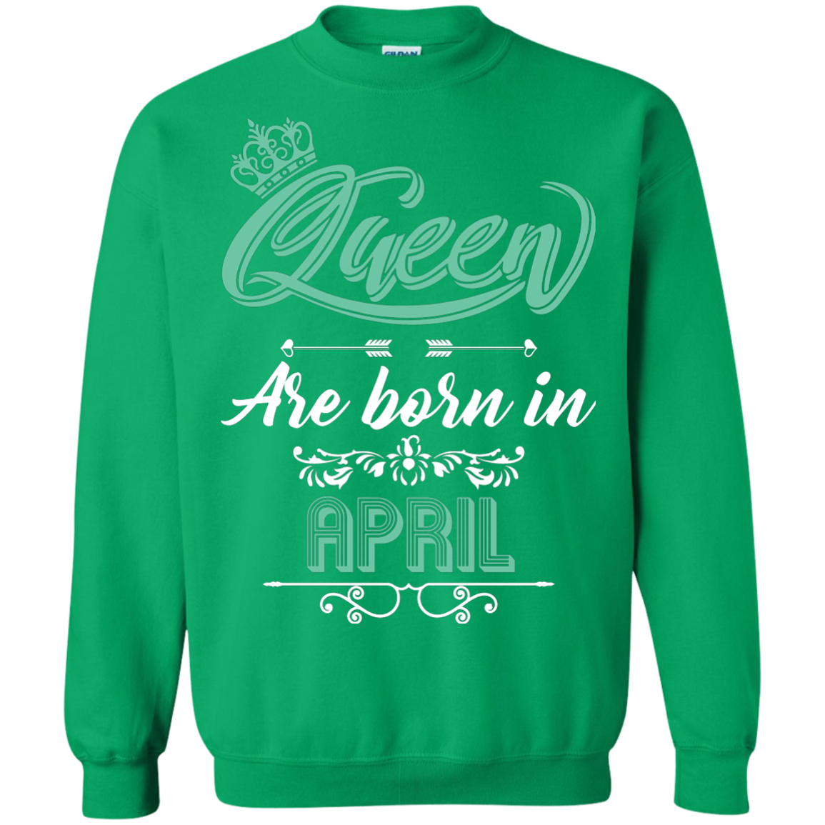 Brithday T-Shirt Queen Are Born In April Irish Green