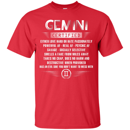 Gemini Certified Either Love Hard Or Hate Passionately Powerful Af T-shirt Red