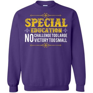 Student T-shirt Special Education No Challenge Too Lagre