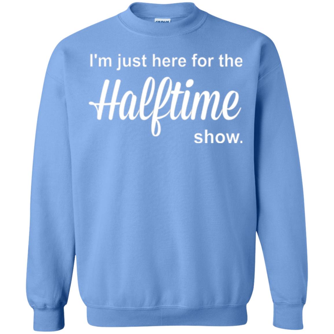 Marching Band T-shirt I_m Just Here For The Halftime Show Carolina Blue