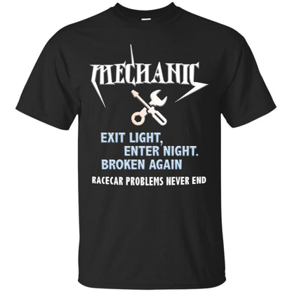 Mechanic Exit Light Enter Night Broken Again Racecar Problems Never End Black