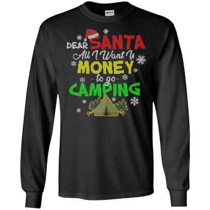 Dear Santa All I Want Is Money To Go Camping X-mas Idea Shirt For Camping Lovers Black