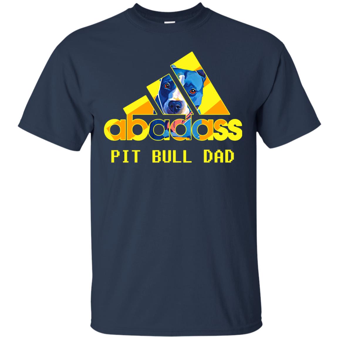 Abadass Pit Bull Dad Daddy Loves Pitbull Shirt Navy