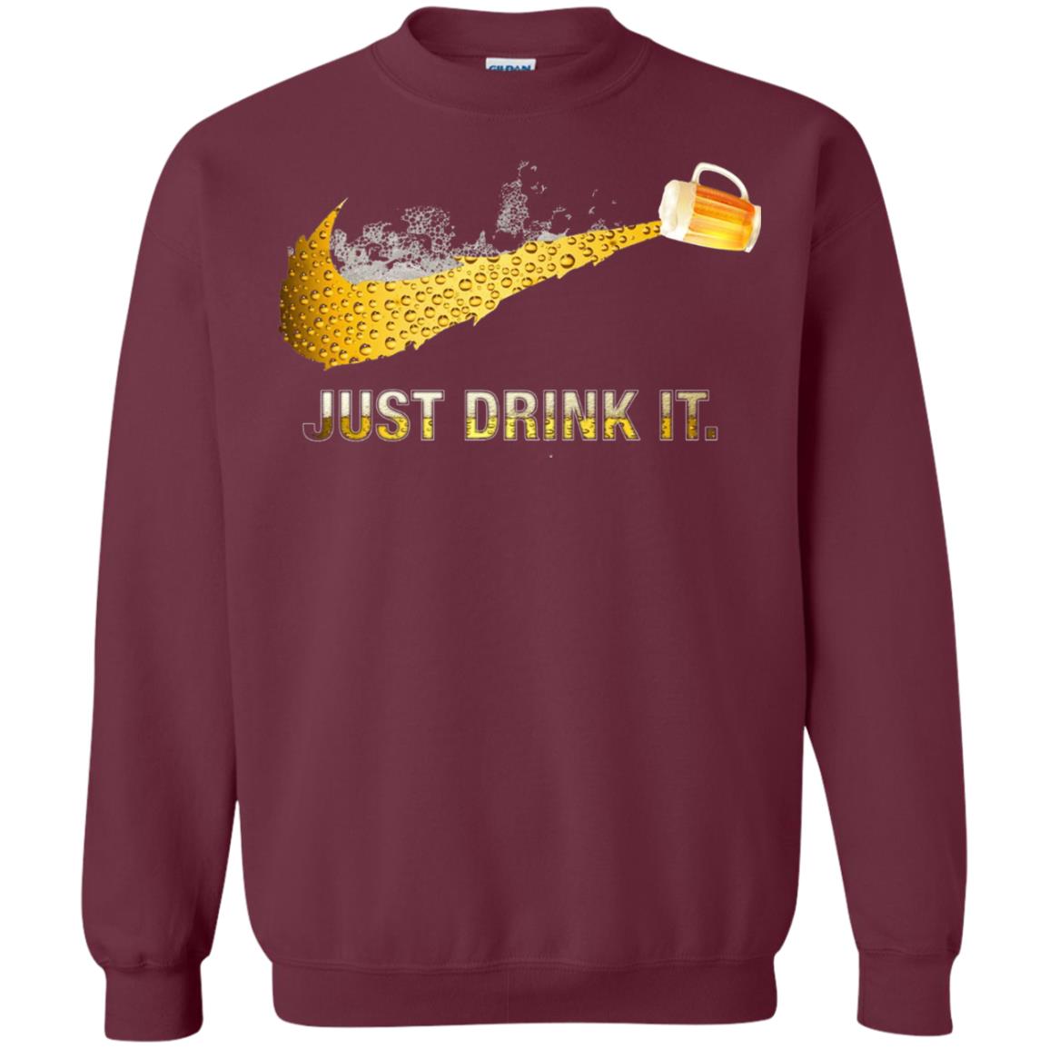 Beer Just Drink It Beer Lover T-shirt Maroon