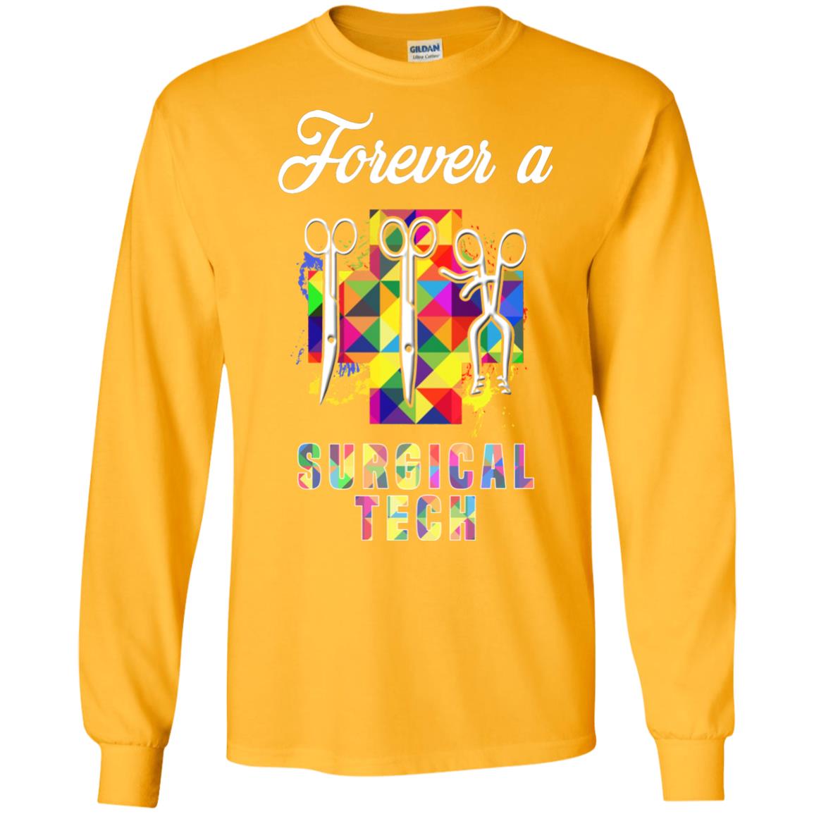 Forever A Surgical Tech Shirt Gold
