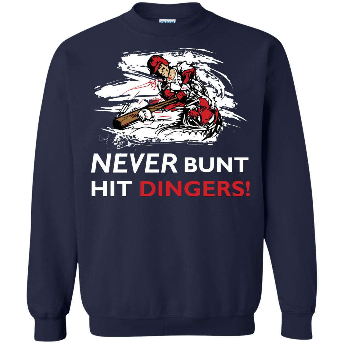 Baseball Lover T-shirt Never Bunt Hit Dingers Navy