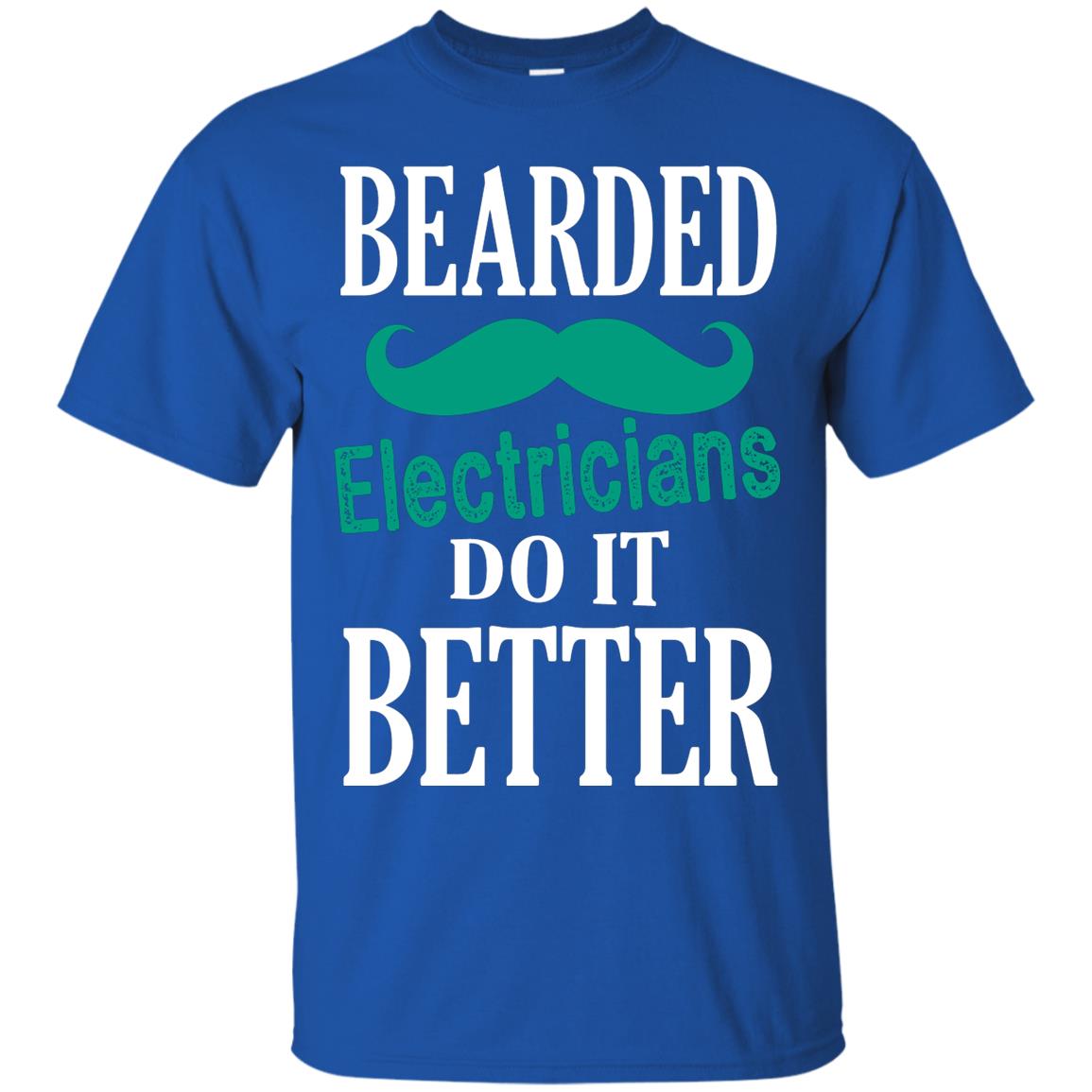 Bearded Electricians Do It Better Best Idea Shirt For Bearded Electricians Royal