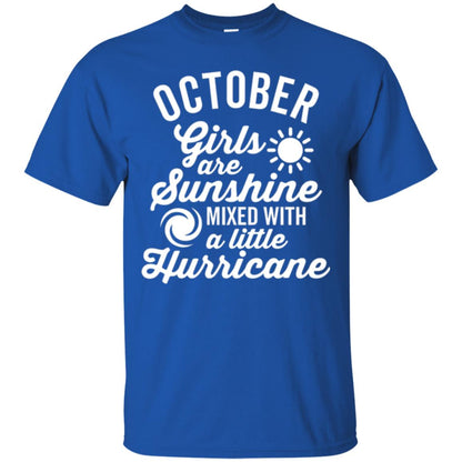 October Girls Are Sunshine Mixed With A Little Hurricane T-shirt Royal