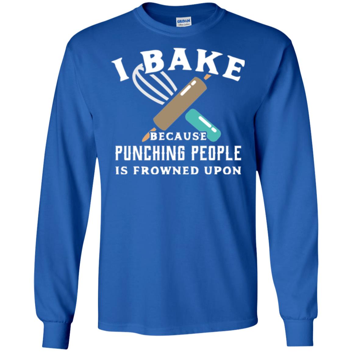 Baking T-shirt I Bake Because Punching People Frowned Upon Royal