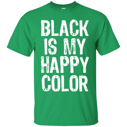 Black Is My Happy Color T-shirt Irish Green