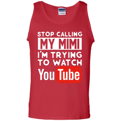 Stop Calling My Mimi I_m Trying To Watch Youtube Shirt Red