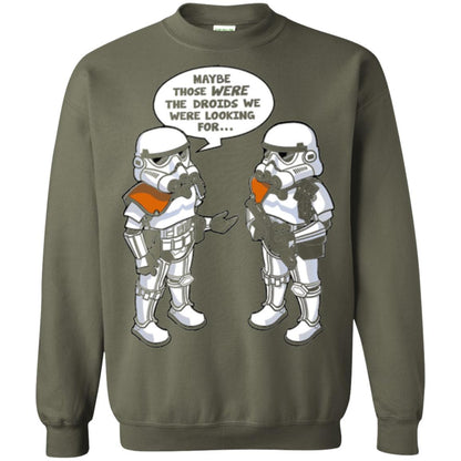 Stormtroopers T-Shirt Maybe Those Were The Droids We Were Looking For Military Green
