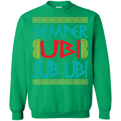 Funny Quote Latin T-shirt Semper Ubi Sub Ubi Irish Green