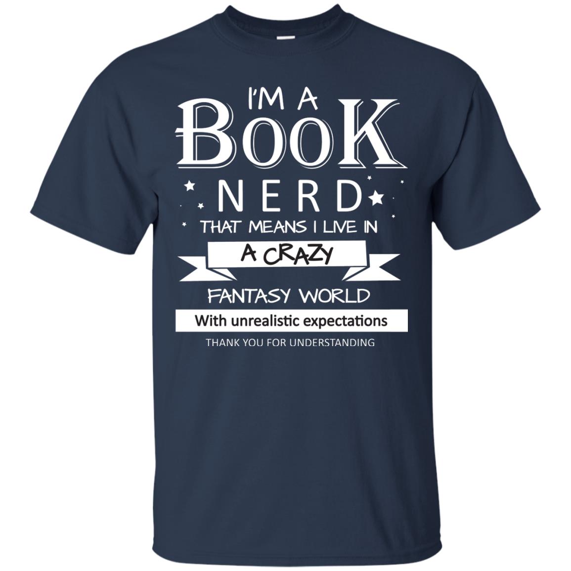 I'm A Book Nerd That Means I Live In A Carzy Fantasy World Navy