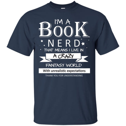 I'm A Book Nerd That Means I Live In A Carzy Fantasy World Navy