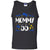 My Mommy Is 55 55th Birthday Mommy Shirt For Sons Or DaughtersG220 Gildan 100% Cotton Tank Top