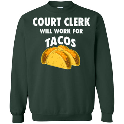 Court Clerk Will Work For Tacos T-shirt Forest Green