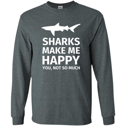 Shark Lover T-shirt Sharks Make Me Happy You Not So Much Dark Heather