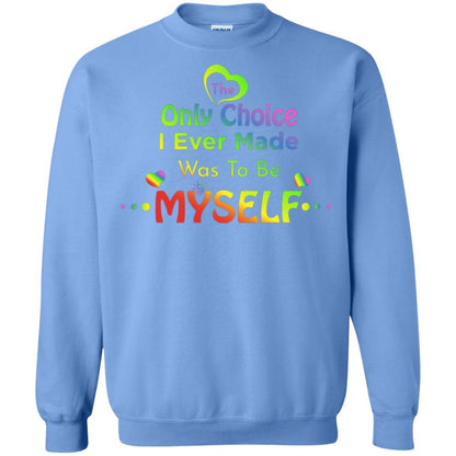 The Only Choice I Ever Made Was To Be Myself Lgbtq Shirt Carolina Blue