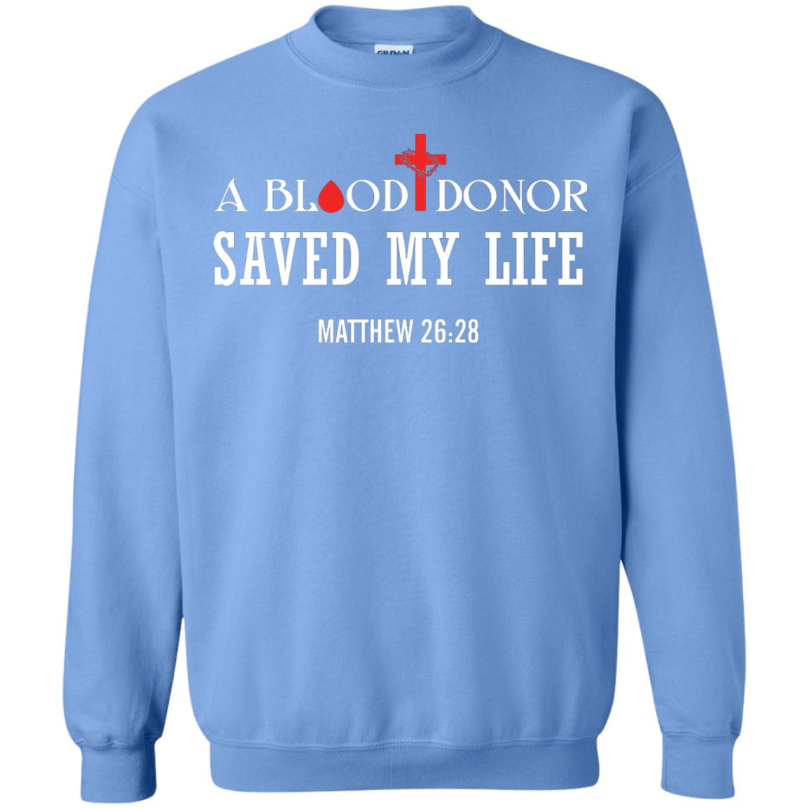 A Blood Donor Saved My Life Matthew 26 28 Christian T-shirt Carolina Blue