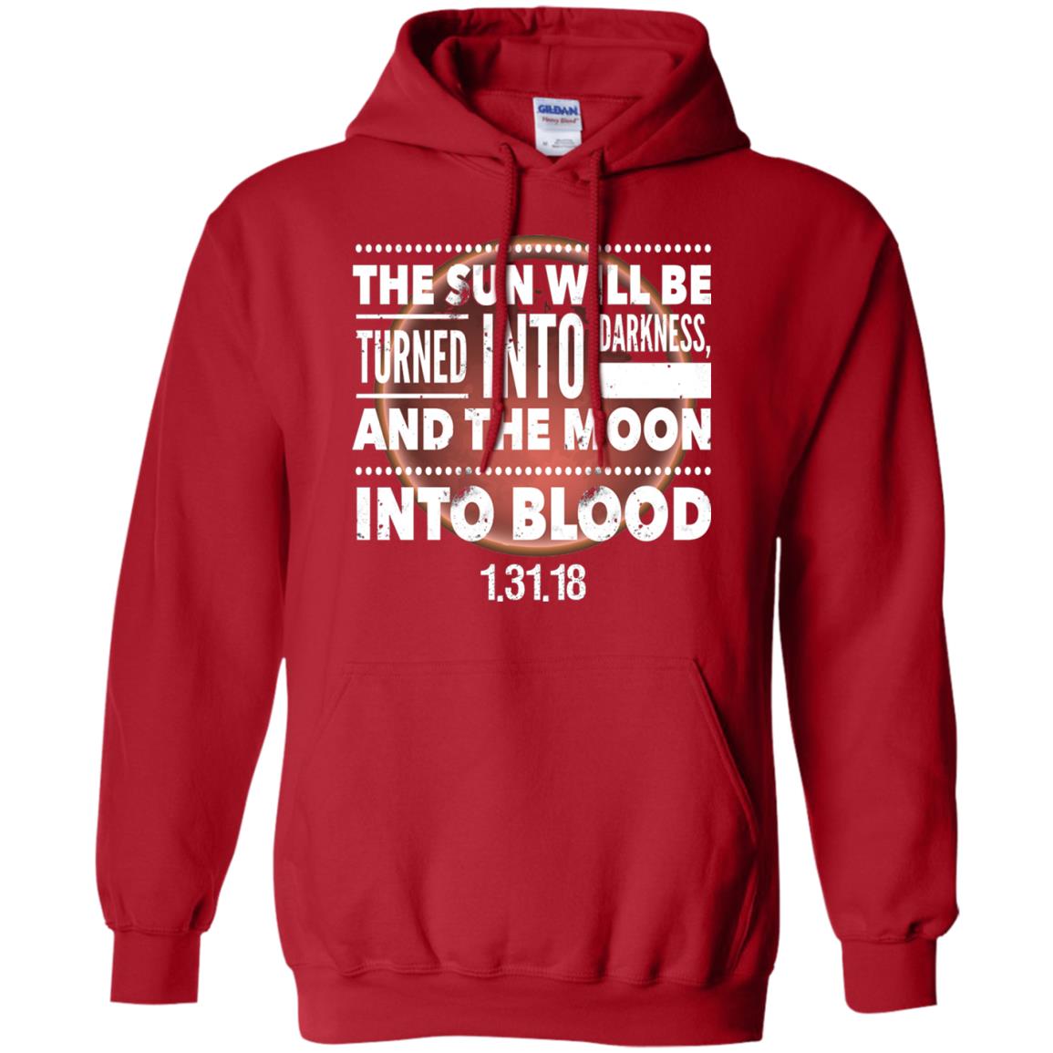 Blood Moon Total Lunar Eclipse T-shirt The Sun Will Be Turned Into Darkness Red