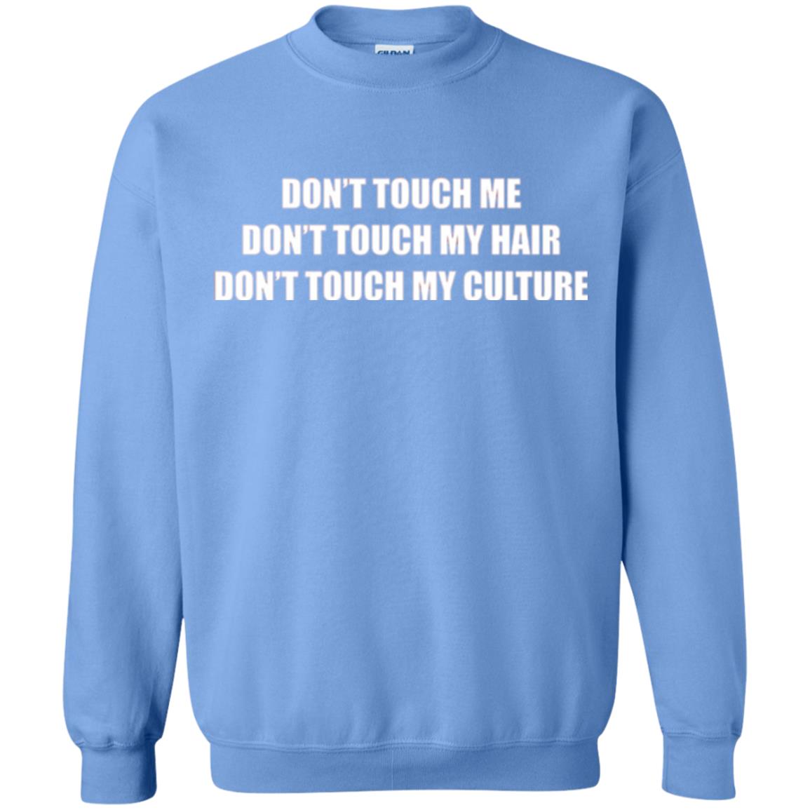 Don_t Touch Me Don_t Touch My Hair T-shirt Carolina Blue