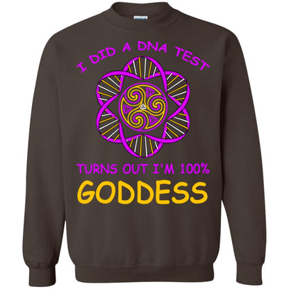 I Did A Dna Test Turns Out I'm 100% Goddess Shirt Dark Chocolate