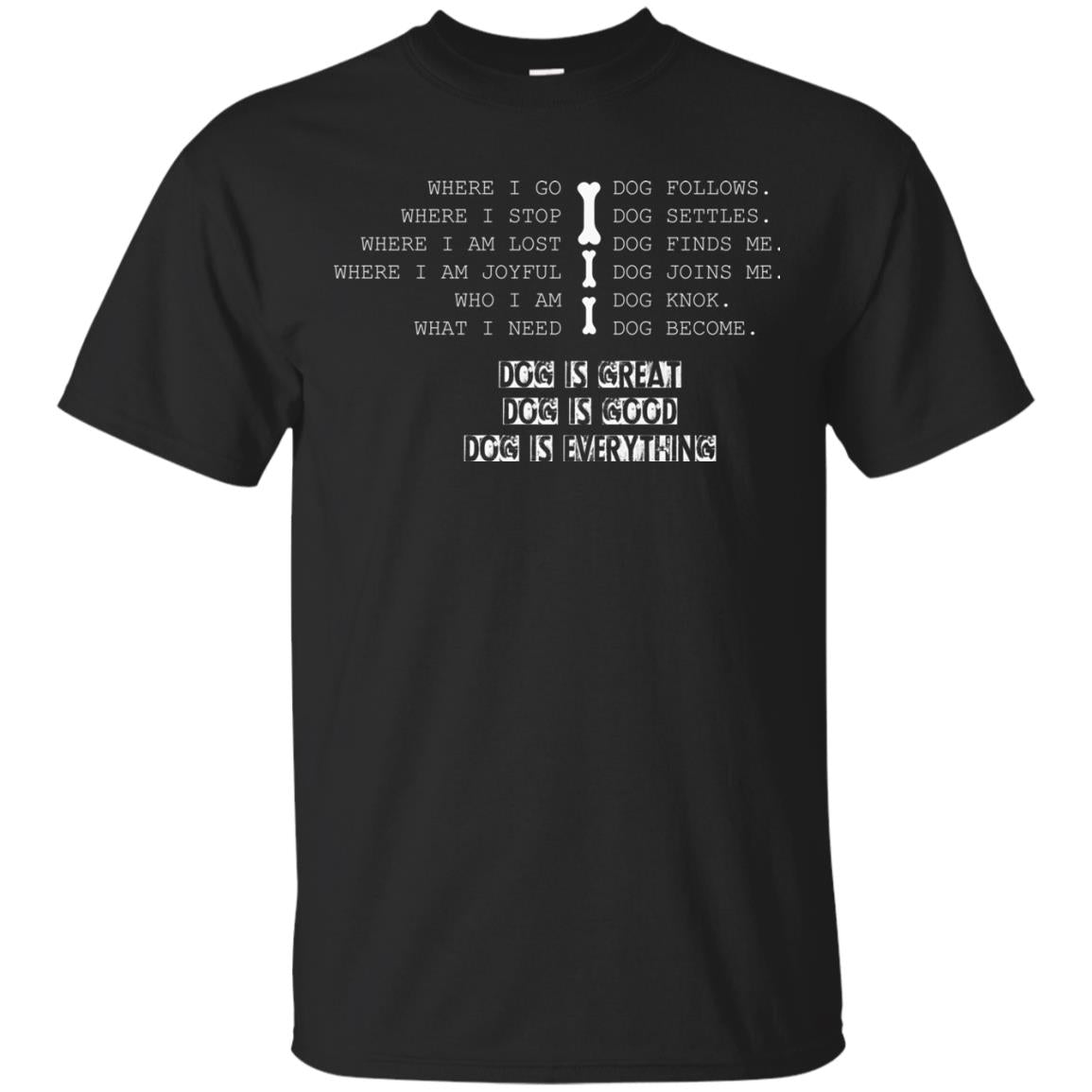 Dog Lover T-shirt Where I Go Dog Follows Black