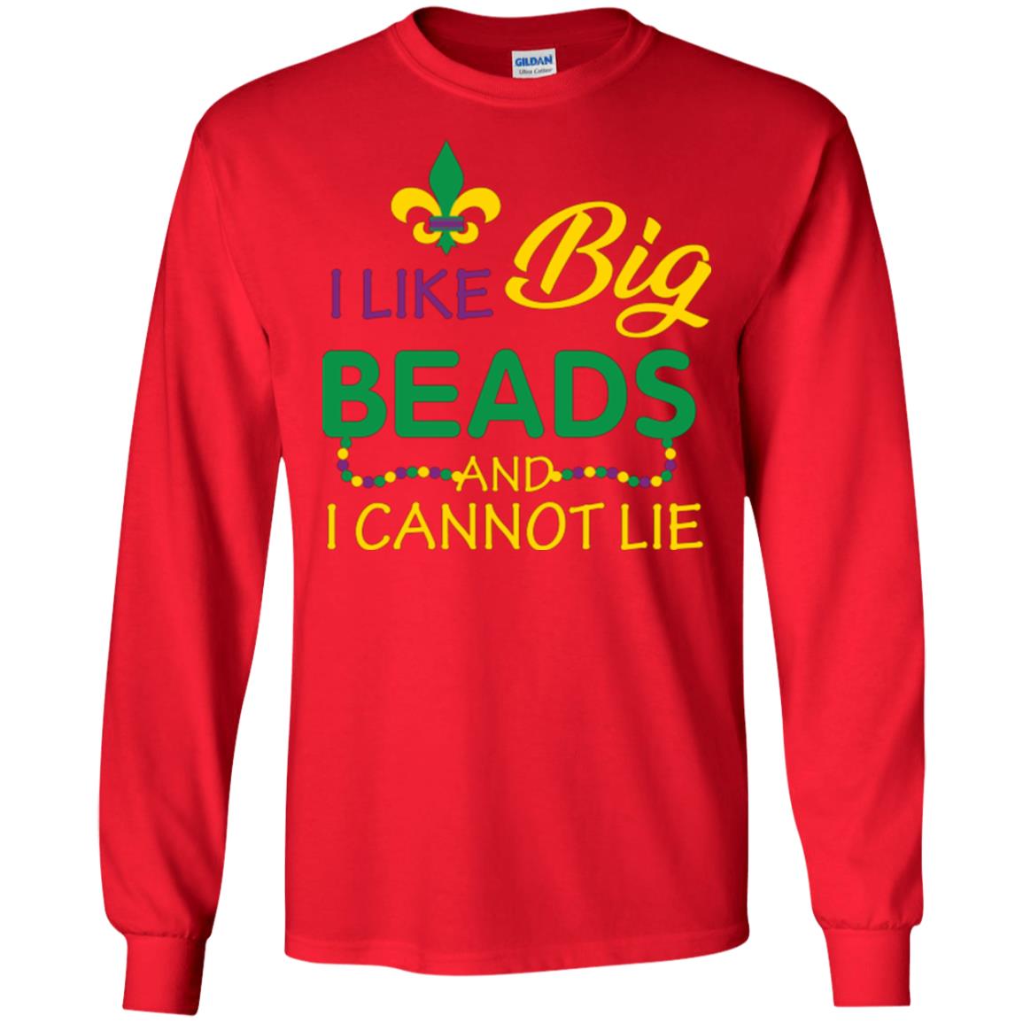 Mardi Gras T-shirt I Like Big Beads And I Cannot Lie Red