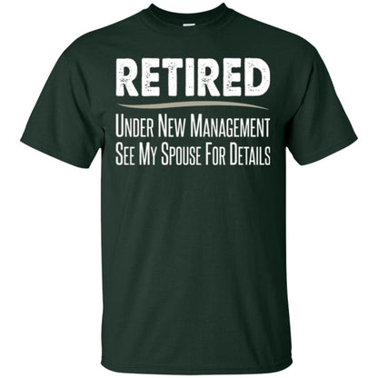 Retired T-shirt Under New Management, See Spouse For Details Forest Green