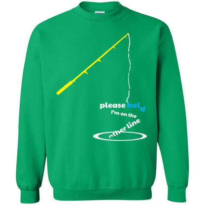 Fisherman T-shirt Please Hold I'm On The Other Line Irish Green