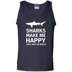 Shark Lover T-shirt Sharks Make Me Happy You Not So Much