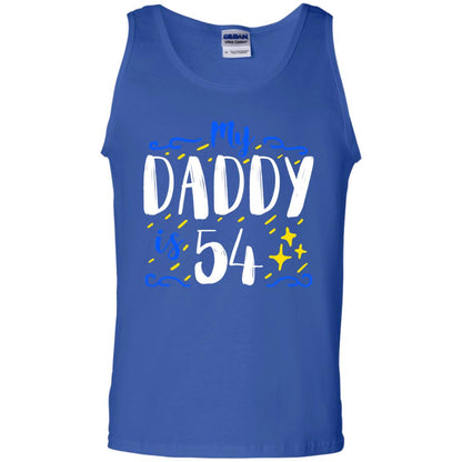 My Daddy Is 54 54th Birthday Daddy Shirt For Sons Or Daughters Royal
