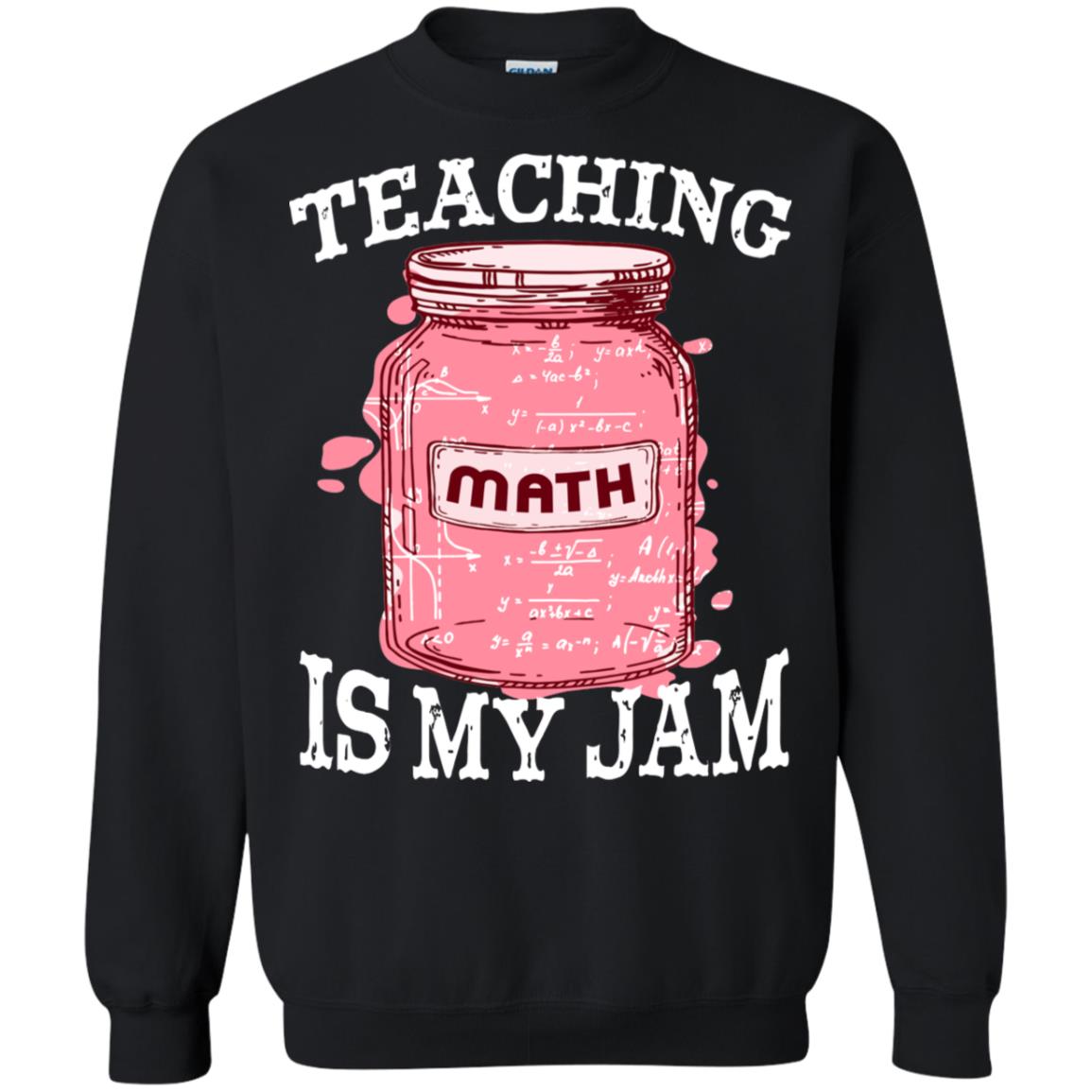 Teaching Math Is My Jam Mathematics Gift Shirt Black