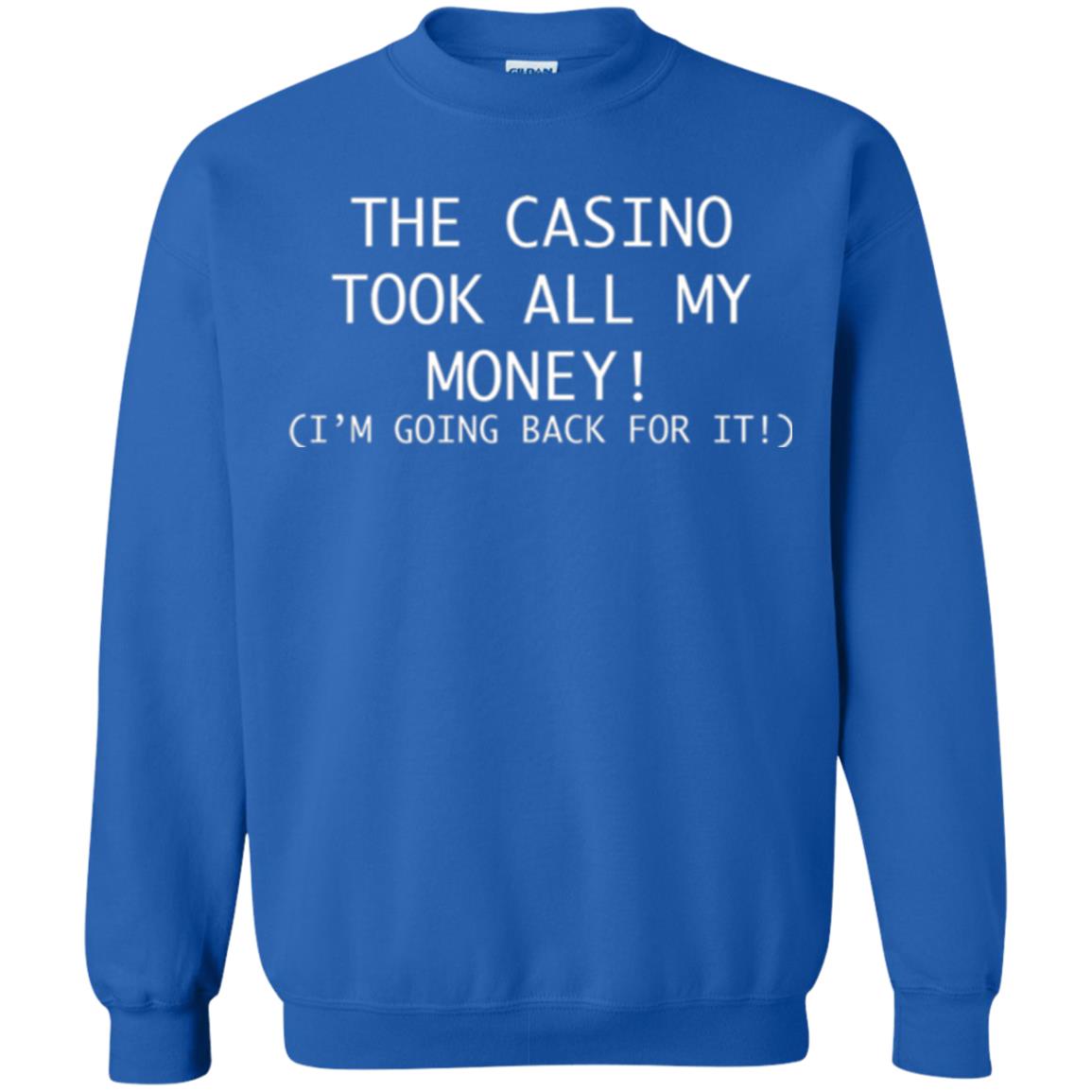 Gambler T-shirt The Casino Took All My Money Royal