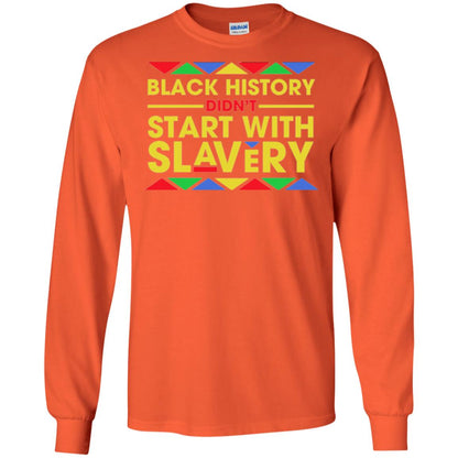 Black History Didn_t Start With Slavery T-shirt Human Rights Orange