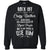 Back Off I Have A Crazy Brother And I'm Not Afraid To Use Him Sibling Quote My Brother ShirtG180 Gildan Crewneck Pullover Sweatshirt 8 oz.