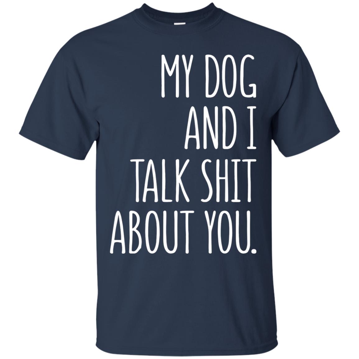 Dog Lovers T-shirt My Dog And I Talk About You Navy