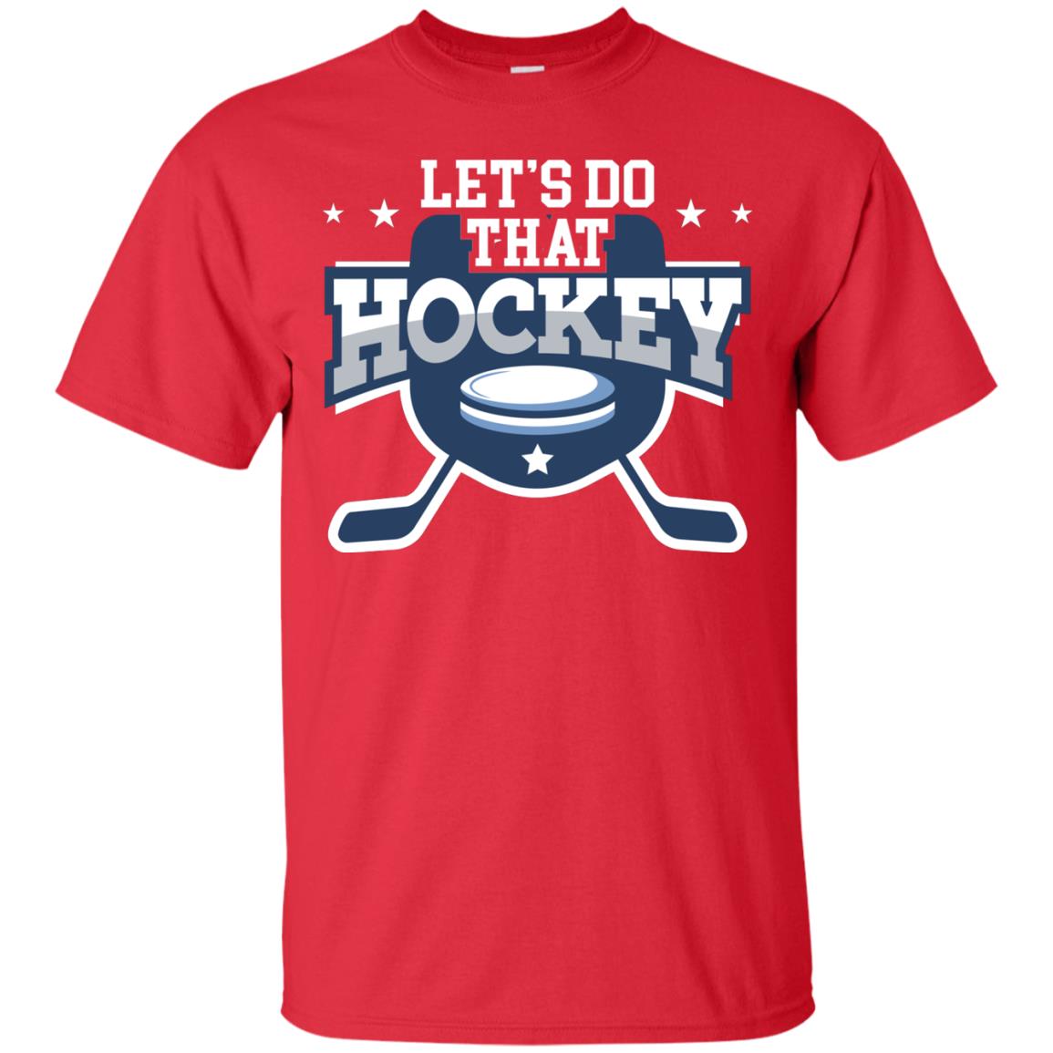 Hockey Lovers T-shirt Let's Do That Hockey Red
