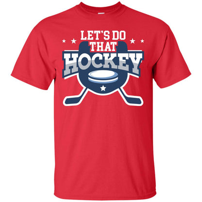 Hockey Lovers T-shirt Let's Do That Hockey Red