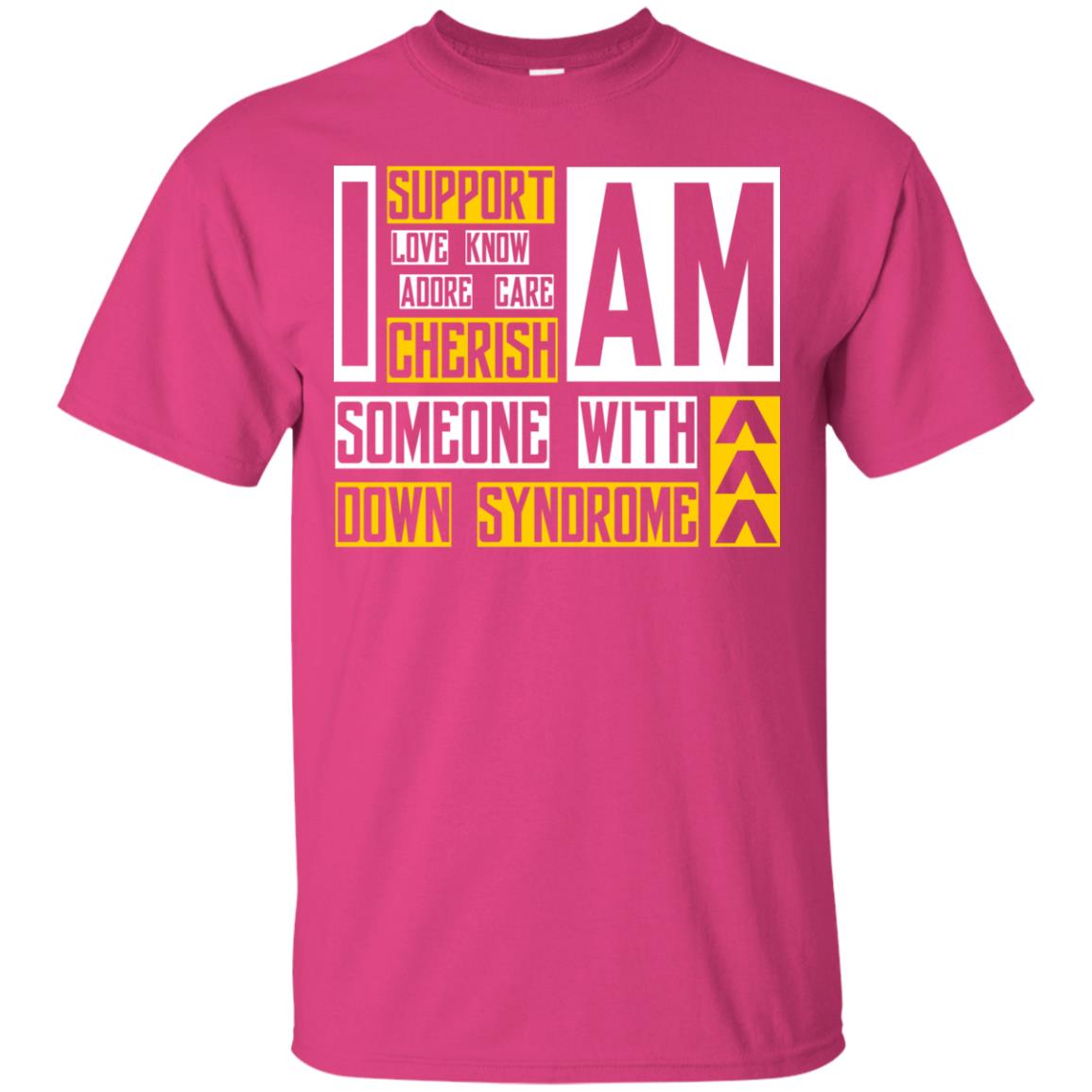 I Am Someone With Down Syndrome Gift Shirt For Down Syndrome Awareness T-shirt Heliconia