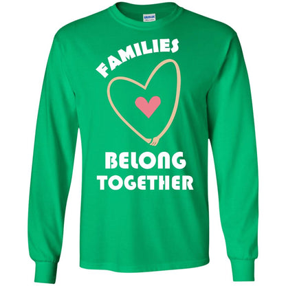 Families Belong Together Shirt For Members Of Family Irish Green